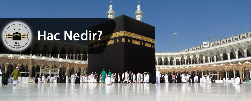 Hac Nedir?