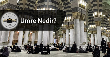 Umre Nedir?