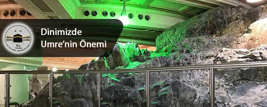 Dinimizde Umre’nin Önemi