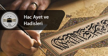 Hac Ayet ve Hadisleri